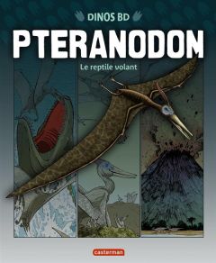 Ptéranodon. Le reptile volant - West David - Riley Terry - Ball Geoff