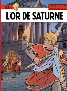 Alix Tome 35 : L'or de Saturne - Martin Jacques - Venanzi Marco - Valmour Pierre -