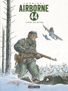 Airborne 44 Tome 6 : L'Hiver aux armes - Jarbinet Philippe