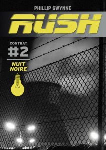 Rush Tome 2 : Nuit noire - Gwynne Phillip - Pinchot Antoine