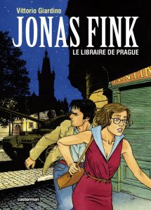 Jonas Fink : Le libraire de Prague - Giardino Vittorio - Saulnier Donatella