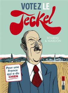 Le teckel : Votez le Teckel - Bourhis Hervé - Mardon Grégory