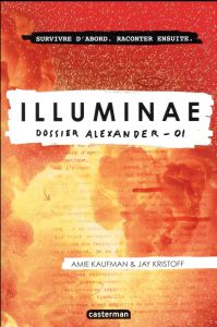 Illuminae Tome 1 : Dossier Alexander - Kaufman Amie - Kristoff Jay - Daniellot Corinne