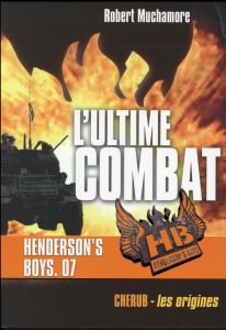Henderson's Boys Tome 7 : L'ultime combat - Muchamore Robert - Pinchot Antoine