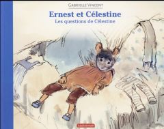 Ernest et Célestine : Les questions de Célestine - Vincent Gabrielle