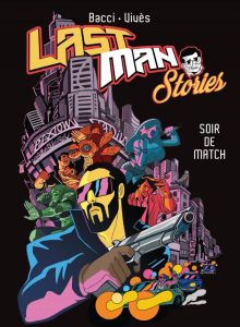 Lastman Stories. Soir de match - Vivès Bastien - Bacci Alexis
