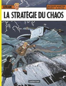 Lefranc Tome 29 : La stratégie du chaos - Seiter Roger - Régric Frédéric - Martin Jacques -