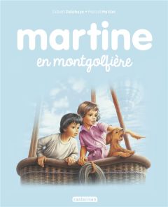 Martine Tome 33 : Martine en montgolfière - Delahaye Gilbert - Marlier Marcel