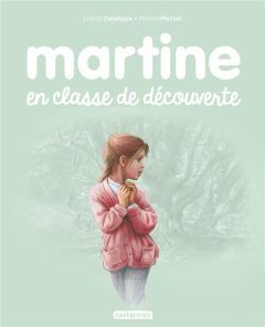 Martine Tome 48 : Martine en classe découverte - Delahaye Gilbert - Marlier Marcel