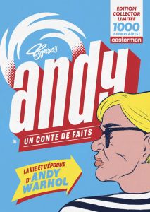 Andy, un conte de faits. La vie et l'époque d'Andy Warhol, Edition de luxe - TYPEX