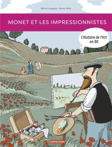 L'Histoire de l'Art en BD : Monet et les impressionnistes - Augustin Marion - Heitz Bruno