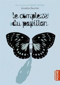 Le complexe du papillon - Heurtier Annelise