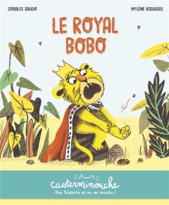 Le Royal Bobo - Saudo Coralie - Rigaudie Mylène