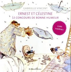 Ernest et Célestine : Le concours de bonne humeur. Livre théâtre - Vincent Gabrielle