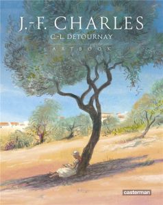 Jean-François Charles. Artbook - Detournay Charles-Louis