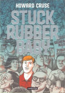Stuck Rubber Baby. Un monde de différence - Cruse Howard - Jennequin Jean-Paul - Bechdel Aliso
