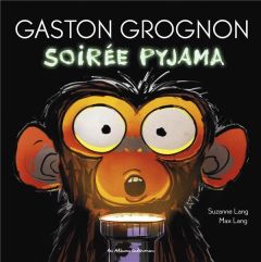 Gaston Grognon : Soirée pyjama - Lang Susanne - Lang Max - Grynszpan Eva