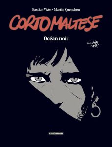Corto Maltese : Océan noir. Edition de luxe - Vivès Bastien - Quenehen Martin - Pratt Hugo - Zan