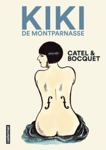 Kiki de Montparnasse - Bocquet José-Louis - Muller Catel
