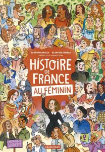 Histoire de France au féminin - Sabbah Blanche - Mirza Sandrine - Paoli Clémentine