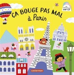 Ça bouge pas mal à Paris - Pellissier Caroline - Bourgon Mathilde - Aladjidi