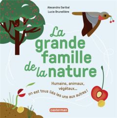 La grande famille de la nature - Garibal Alexandra - Brunellière Lucie