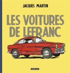 Les voitures de Lefranc - Martin Jacques - Chimits Xavier - Régric Frédéric