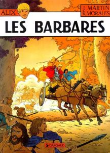 Alix Tome 21 : Les Barbares - Martin Jacques - Moralès Rafael