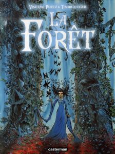 La Forêt Tome 1 - Perez Vincent - Oger Tiburce