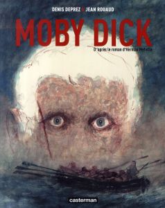 Moby Dick - Deprez Denis - Rouaud Jean - Melville Herman