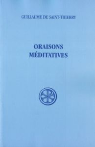 ORAISONS MEDITATIVES. Edition bilingue français-latin - GUILLAUME SAINT-THIE