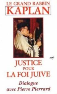 Justice pour la foi juive. Dialogue avec Pierre Pierrard - KAPLAN JACOB