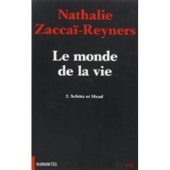 Le monde de la vie Tome 2 : Schütz et Mead - Zaccaï-Reyners Nathalie