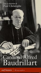 Cardinal Alfred Baudrillart - Christophe Paul