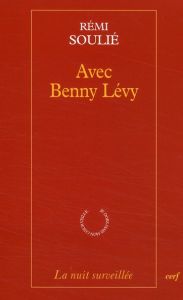 Avec Benny Lévy - Soulié Rémi