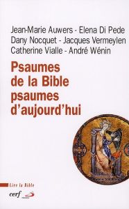 Psaumes de la Bible, psaumes d'aujourd'hui - Vermeylan Jacques - Di Pede Elena - Auwers Jean-Ma