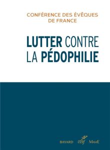 Lutter contre la pédophilie. Repères pour éducateurs - CONF EVEQUES FRANC
