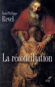 Traité des sacrements. Tome 5, La réconciliation - Revel Jean-Philippe - Bourgeois Daniel