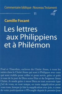 Les lettres aux Philippiens et à Philémon - Focant Camille