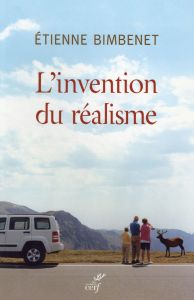 L'invention du réalisme - Bimbenet Etienne