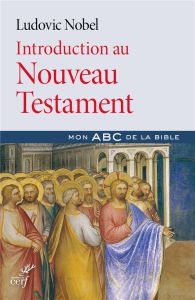 Introduction au Nouveau Testament - Nobel Ludovic