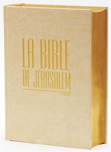 La Bible de Jérusalem. Edition compacte blanche dorée - EBAF