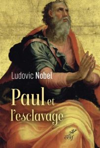 Paul et l'esclavage - Nobel Ludovic