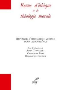Revue d'éthique et de théologie morale Hors-série N° 16, août 2019 : Repenser l'éducation morale pou - Thomasset Alain - Fino Catherine - Greiner Dominiq