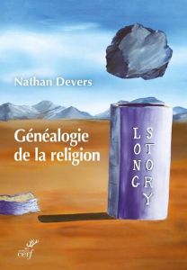 Généalogie de la religion - Devers Nathan