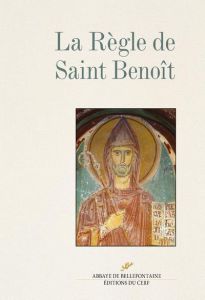 La règle de Saint Benoît - Seilhac Lazare de - Dupont Véronique