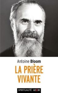 La prière vivante - Bloom Antoine - Mignon Jacques