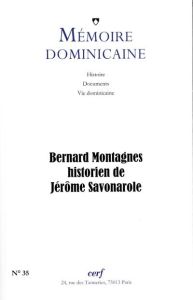 Memoire dominicaine - numero 35 bernard montagnes,historien de jerome savonarole - Memoire Dominicaine