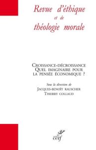 Revue d'éthique et de théologie morale Hors-série N° 17, août 2020 : Croissance-décroissance. Quel i - Rauscher Jacques-Benoît - Collaud Thierry