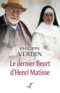 Le dernier fleurt d'Henri Matisse - Verdin Philippe